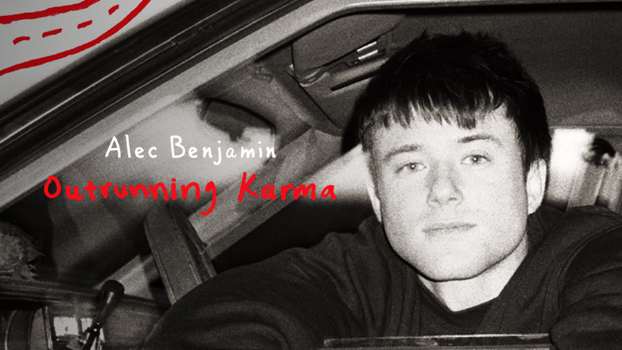 Lời dịch Outrunning Karma – Alec Benjamin