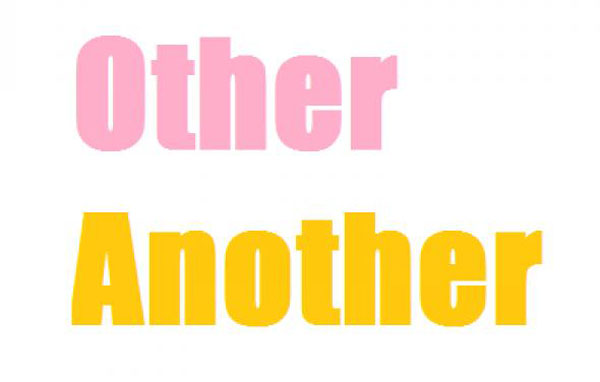 Mẹo phân biệt OTHER và ANOTHER: Đừng “make it complicated”