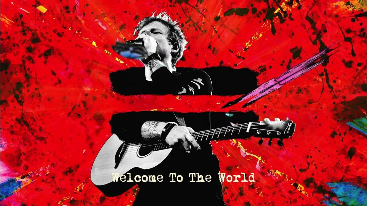 Lời dịch Welcome to the World – Ed Sheeran