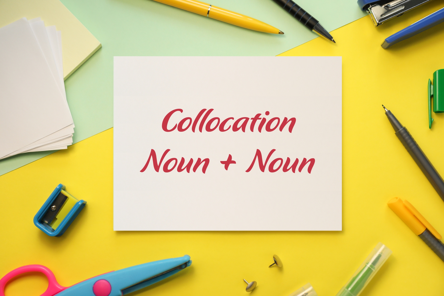 Collocation dạng cụm danh từ