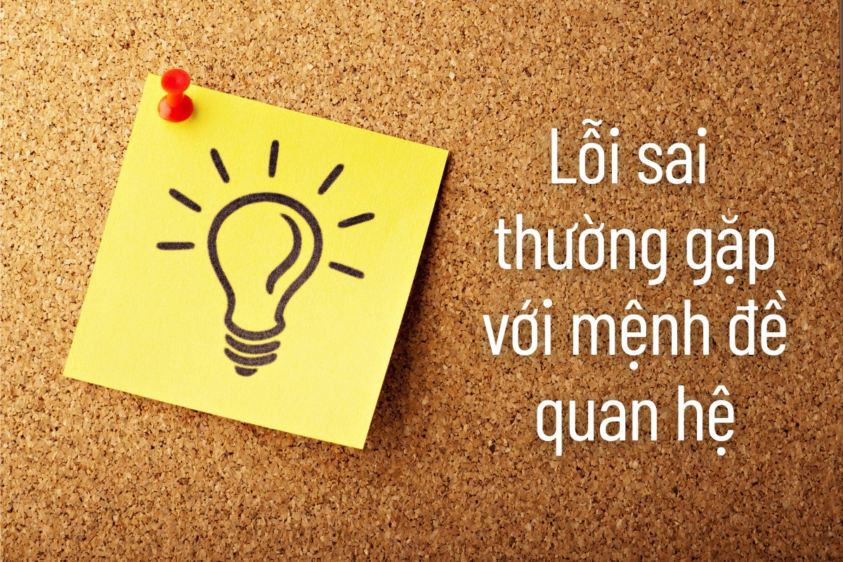 5 lỗi sai thường gặp khi dùng mệnh đề quan hệ