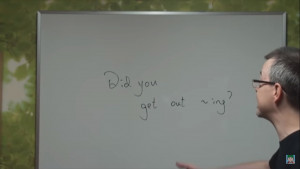 Easy English Expression 14 - Mẫu câu "Did you get out ...ing" (Đi làm gì đó)