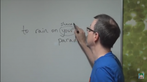 Easy English Expression 32 - (to) rain on (somebody's) parade - trút mưa xuống cuộc diễu hành của (ai)