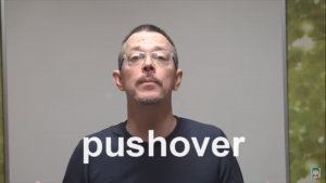 Easy English Expression 61 - pushover - người dễ dãi