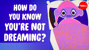 Làm sao bạn biết mình không mơ? - Daniel Gregory