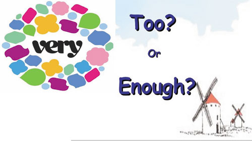 Phân biệt: Enough, Too và Very