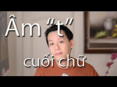 Phát âm chữ "T" cuối chữ.