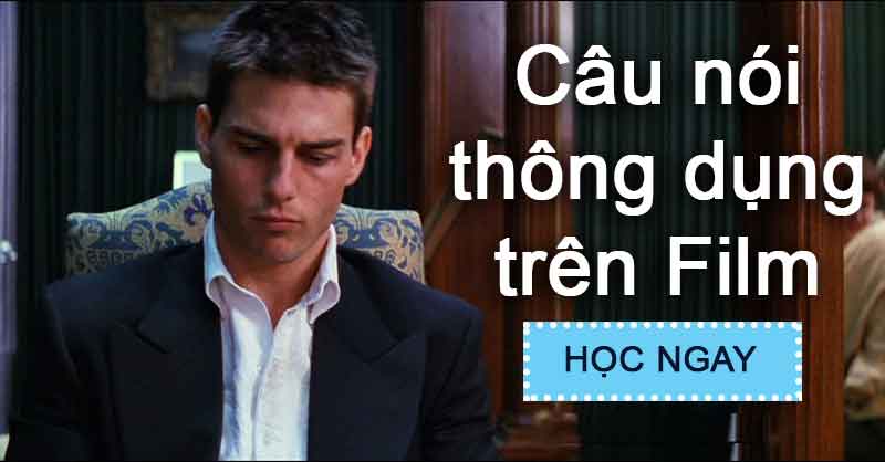 Một số câu nói thông dụng khi xem phim
