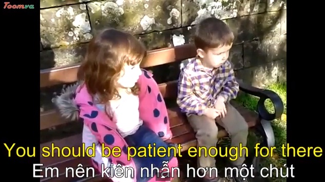 Em cần phải kiên nhẫn hơn 1 tý